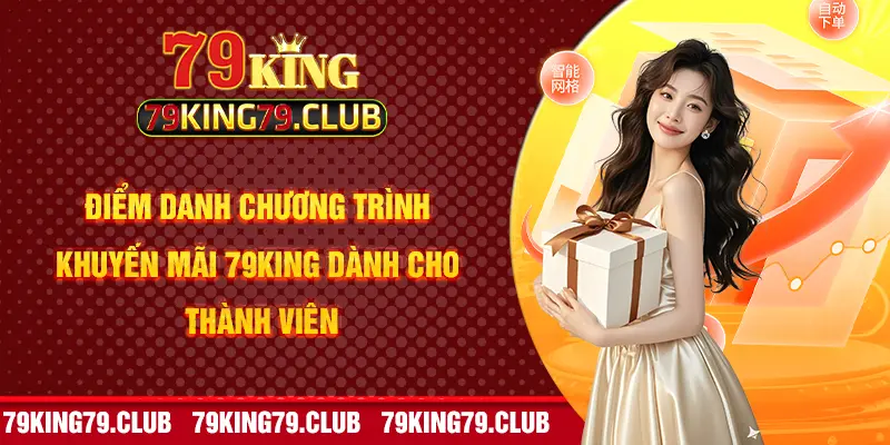 Điểm danh chương trình khuyến mãi 79King dành cho thành viên