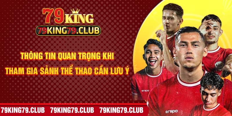 Thông tin quan trọng khi tham gia sảnh thể thao cần lưu ý