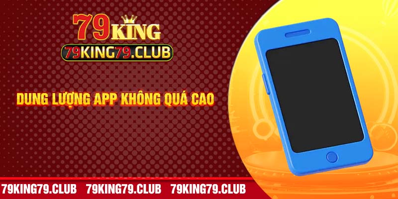 Dung lượng app không quá cao